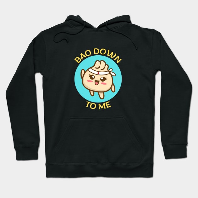 Bao Down To Me | Dim Sum Pun Hoodie by Allthingspunny